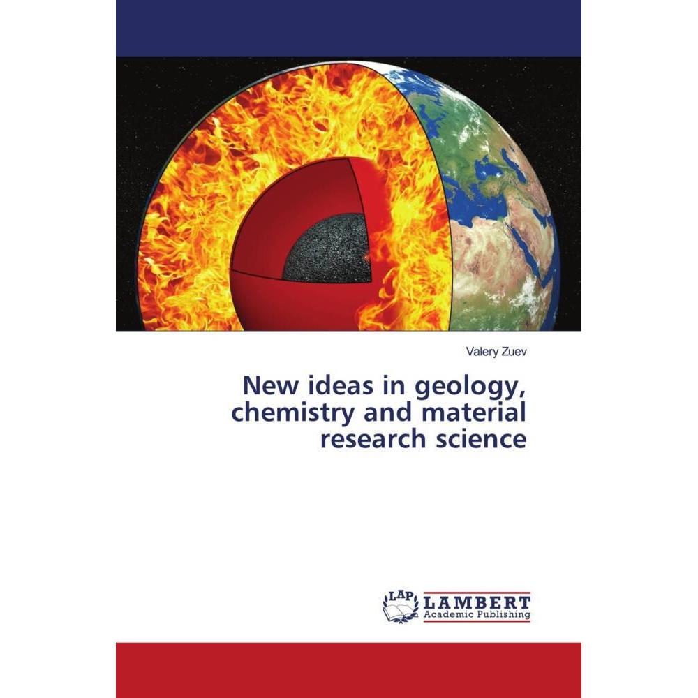 New ideas in geology, chemistry and material research science, Fachbücher von Valery Zuev
