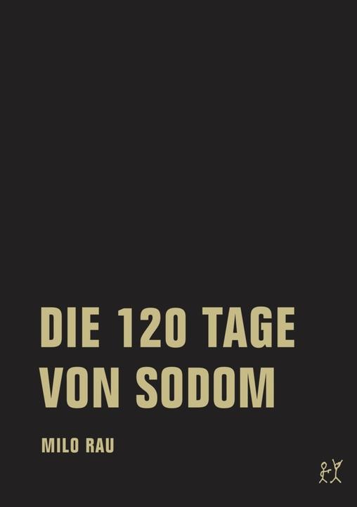 Produktbild Die 120 Tage Von Sodom / Five Easy Pieces (Deutsch, Klaus Theweleit, Milo Rau, Rolf Bossart, Stefan Bläske, Stefan Zweifel, 2017)