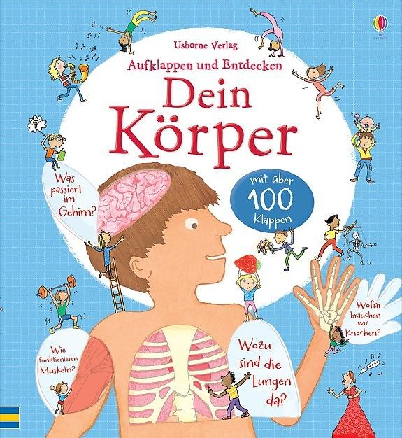 Aufklappen und Entdecken: Dein Körper (German, Louie Stowell., 2016)