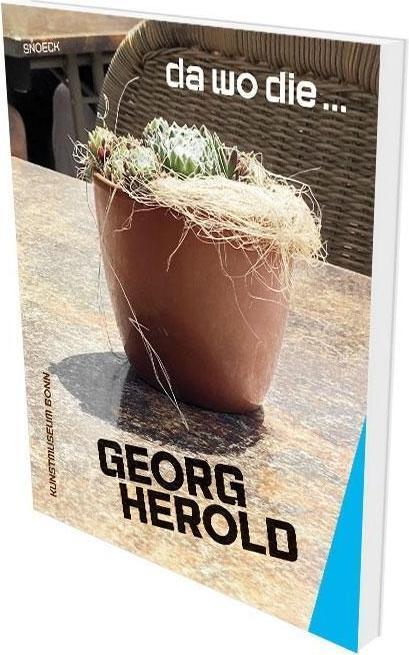 Produktbild Georg Herold: da wo die (Deutsch, Englisch, Adolphs Berg, Stephan, 2017)