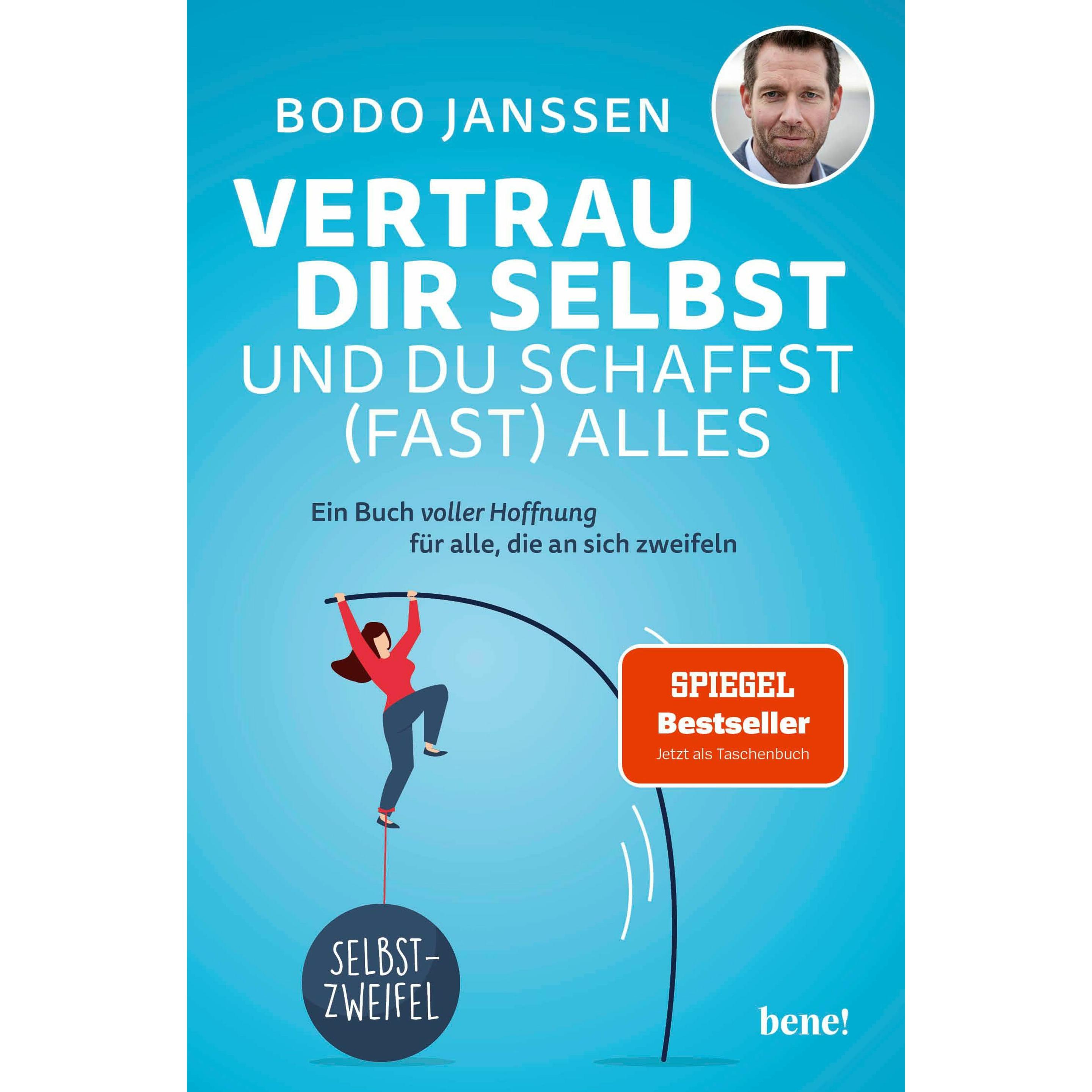 Vertrau dir selbst und du schaffst (fast) alles, Ratgeber von Bodo Janssen