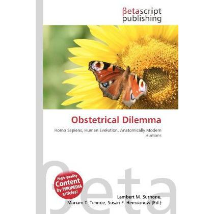 Obstetrical Dilemma, Fachbücher von Lambert M. Surhone, Miriam T. Timpledon, Susan F. Marseken