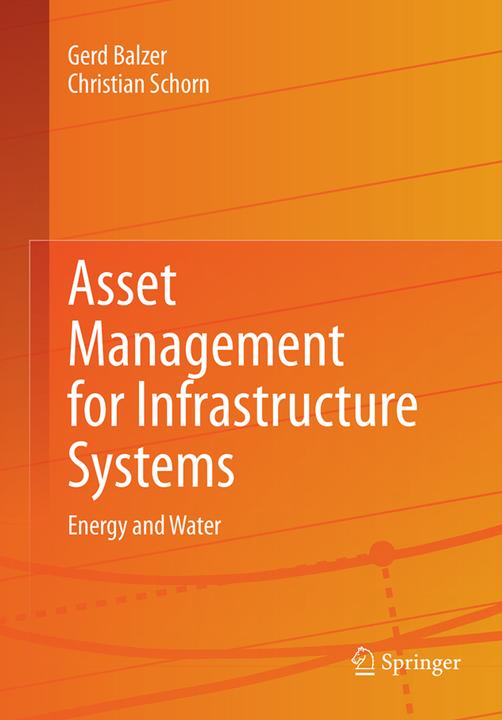 Produktbild Asset Management for Infrastructure Systems (Englisch, Christian Schorn, Gerd Balzer, 2016)