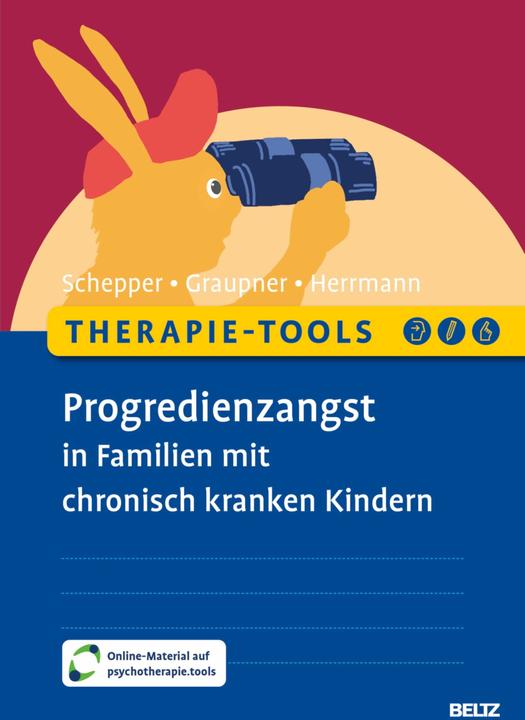 Actual product image Therapie-Tools Progredienzangst in Familien mit chronisch kranken Kindern (German, Florian Schepper, Jessy Herrmann, Sylvia Graupner, 2024)