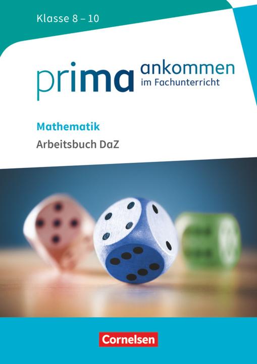 Produktbild Prima ankommen. Mathematik Klasse 8-10. Arbeitsbuch DaZ mit Lösungen (Deutsch, Frankua, Stefan/George, Oppelt, Manfred/Reinhold, 2017)