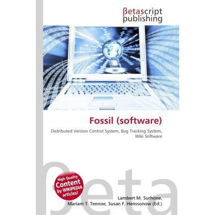 Fossil (software), Fachbücher von Lambert M. Surhone, Mariam T. Tennoe, Susan F. Henssonow