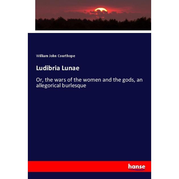 Ludibria Lunae, Fachbücher von William John Courthope
