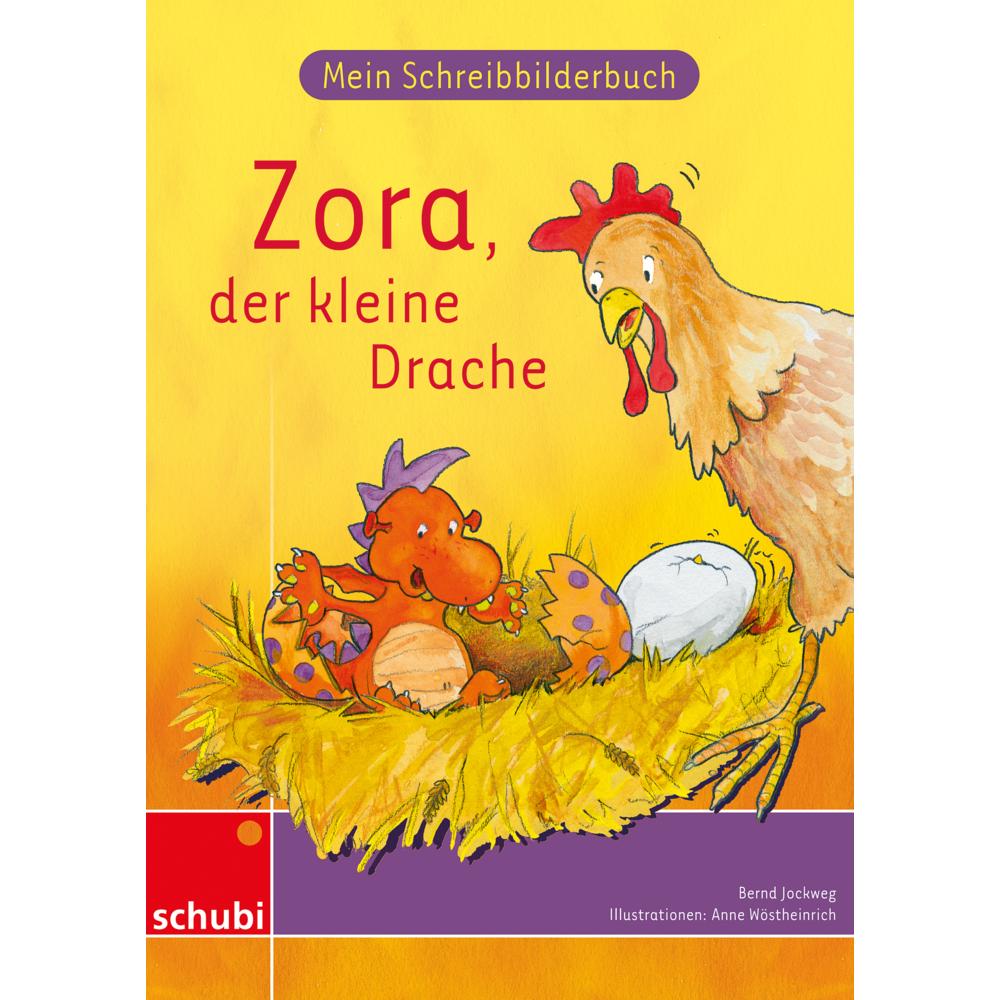 Mein Schreibbilderbuch: Zora, der kleine Drache, Kinderbücher von Bernd Jockweg