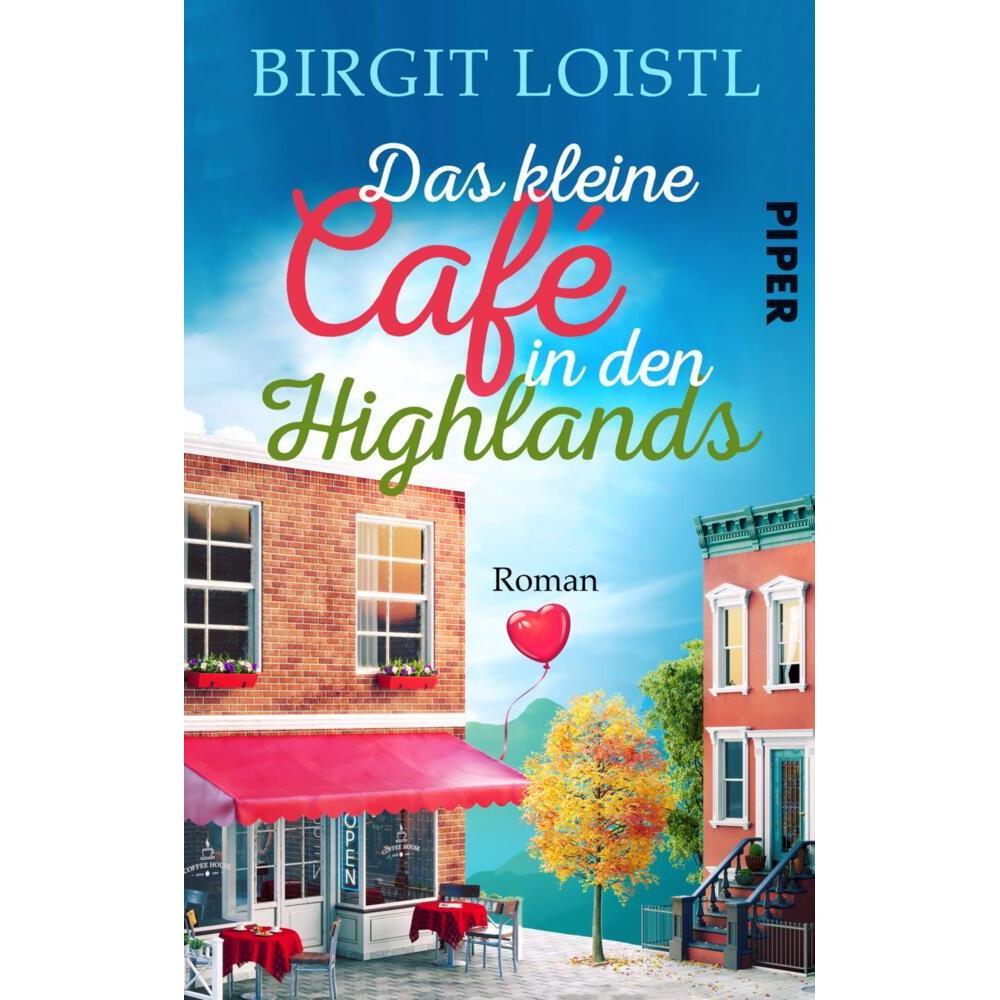 Das kleine Cafe in den Highlands, Belletristik von Birgit Loistl