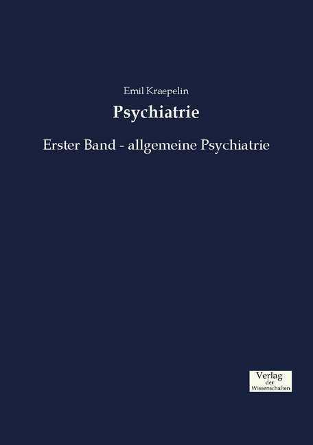 Produktbild Psychiatrie (Deutsch, Emil Kraepelin, 2016)