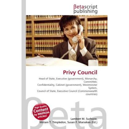 Privy Council, Fachbücher von Miriam T. Timpledon, Lambert M. Surhone, Susan F. Marseken