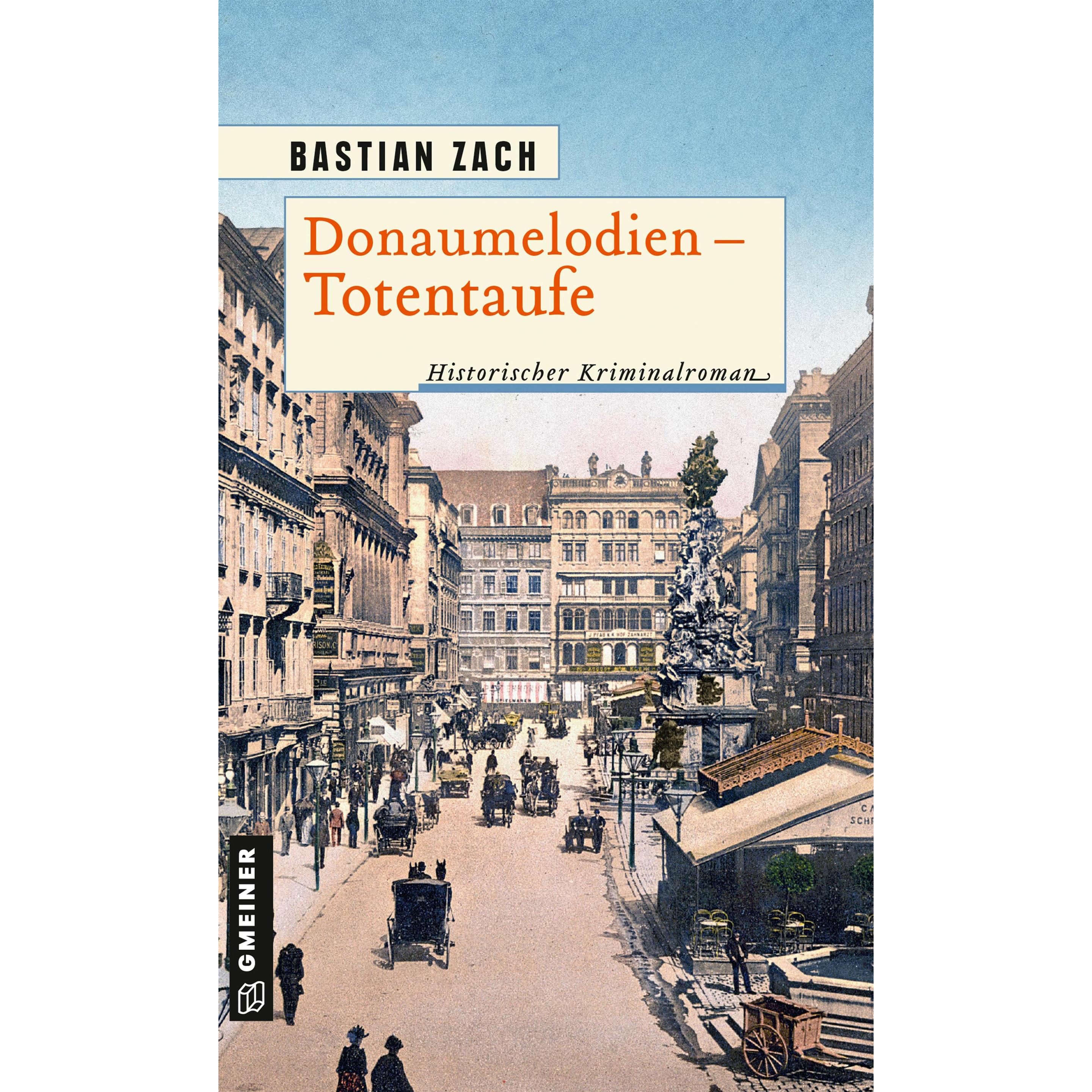 Donaumelodien - Totentaufe, Belletristik von Bastian Zach