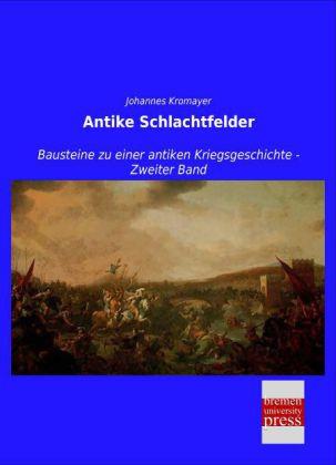 Produktbild Antike Schlachtfelder (Deutsch, Johannes Kromayer, 2014)