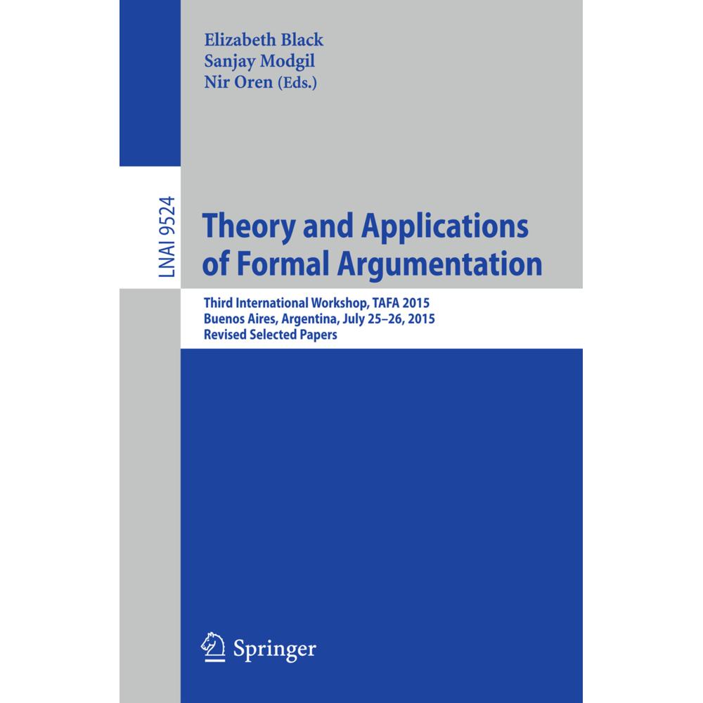 Theory and Applications of Formal Argumentation, Fachbücher von Nir Oren, Elizabeth Black, Sanjay Modgil