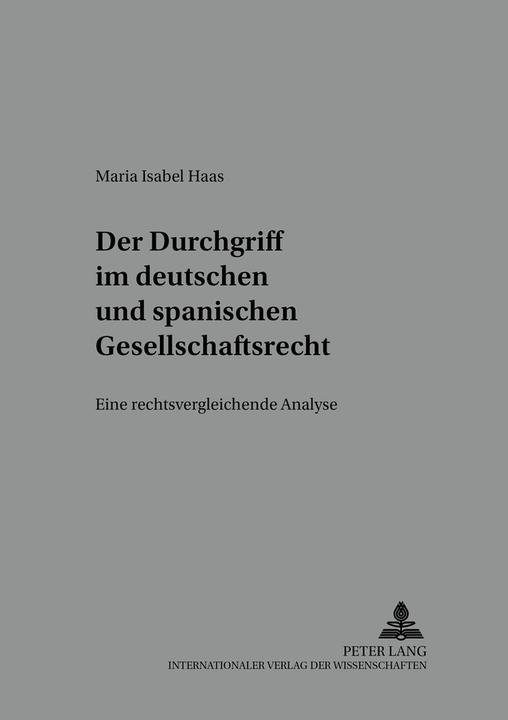 Produktbild Der Durchgriff im deutschen und spanischen Gesellschaftsrecht (Deutsch, Maria Isabel Haas, 2003)