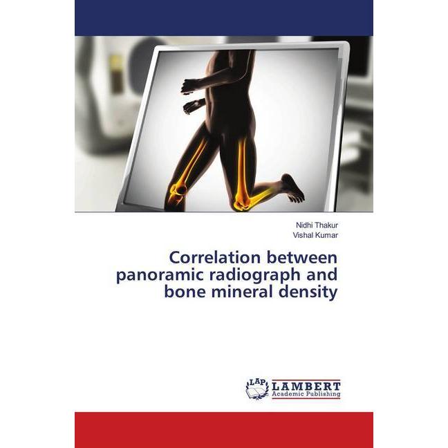 Correlation between panoramic radiograph and bone mineral density, Fachbücher von Vishal Kumar, Nidhi Thakur