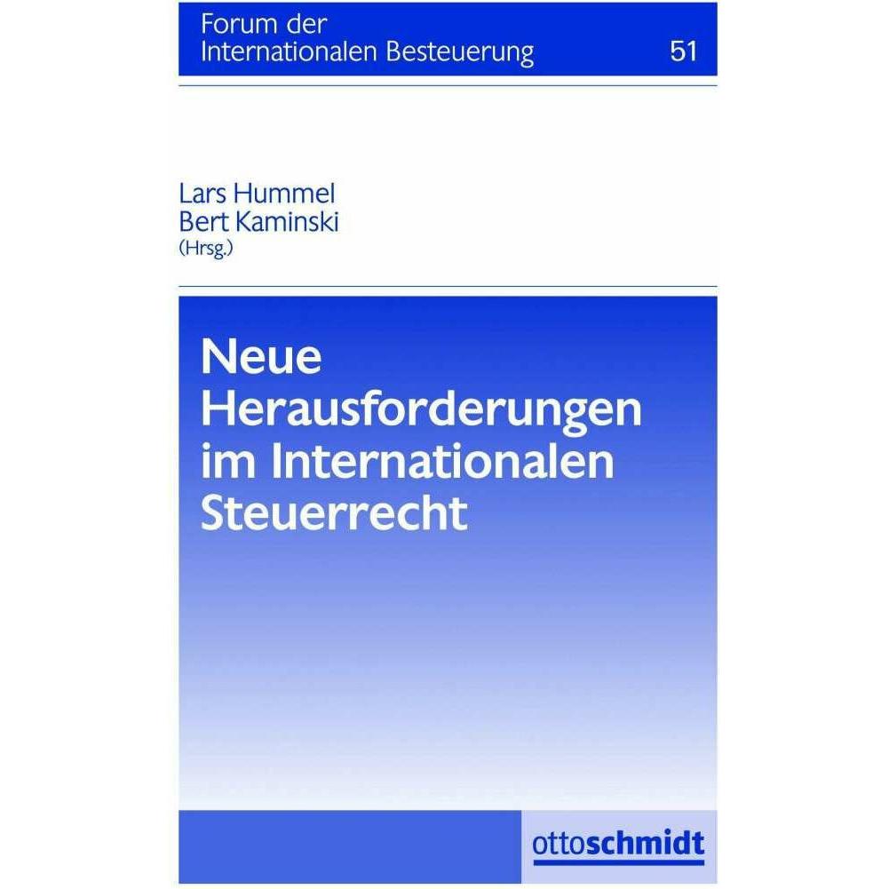 Neue Herausforderungen im Internationalen Steuerrecht, Fachbücher von Andreas Benecke, Nils Häck, Tina Schumann, Klaus v...