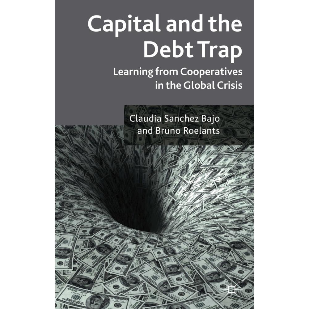 Capital and the Debt Trap, Fachbücher von Claudia Sanchez Bajo, Bruno Roelants