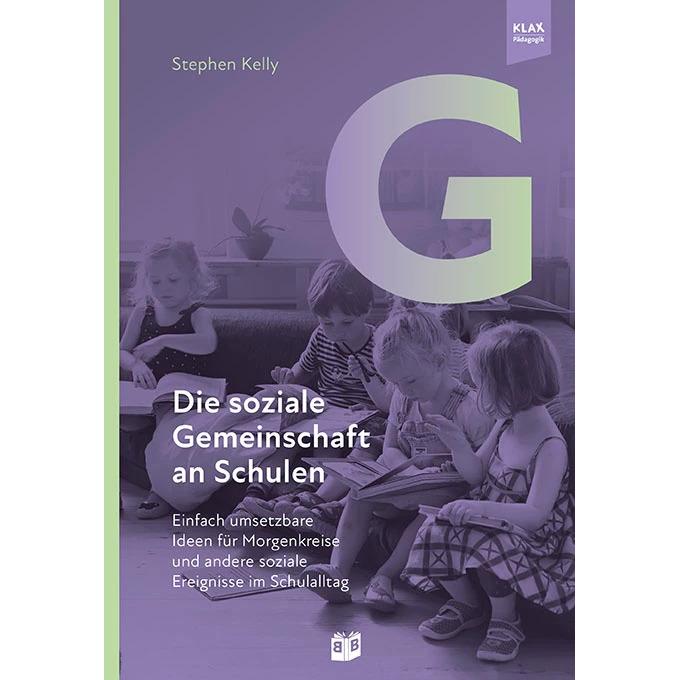 Die soziale Gemeinschaft an Schulen, Fachbücher von Stephen Kelly