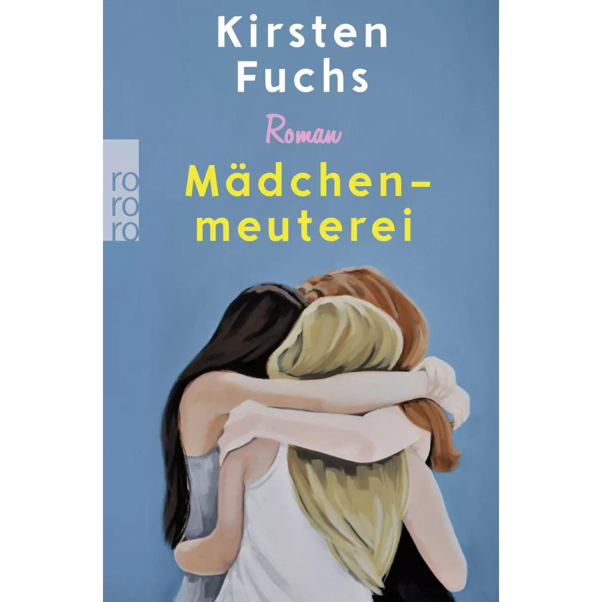 Mädchenmeuterei, Belletristik von Kirsten Fuchs