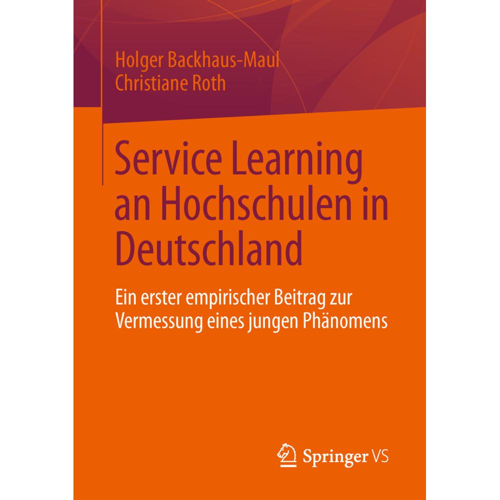Service Learning an Hochschulen in Deutschland, Fachbücher von Holger Backhaus-Maul, Christiane Roth