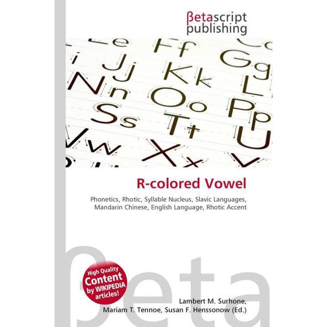 Thumbnail - R-colored Vowel, Fachbücher von Lambert M. Surhone, Miriam T. Timpledon, Susan F. Marseken