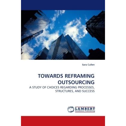 Towards Reframing Outsourcing, Fachbücher von Sara Cullen