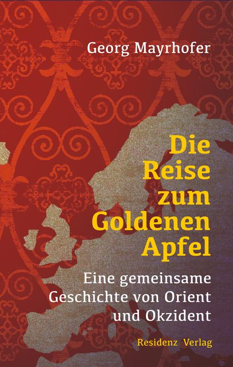 Produktbild Die Reise zum Goldenen Apfel (Deutsch, Georg Mayrhofer, 2014)