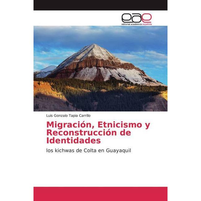 Migración, Etnicismo y Reconstrucción de Identidades, Fachbücher von Luis Gonzalo Tapia Carrillo