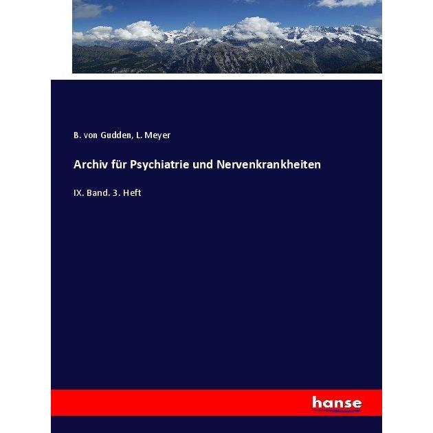 Archiv für Psychiatrie und Nervenkrankheiten, Fachbücher von L. Meyer, Bernhard Aloys von Gudden