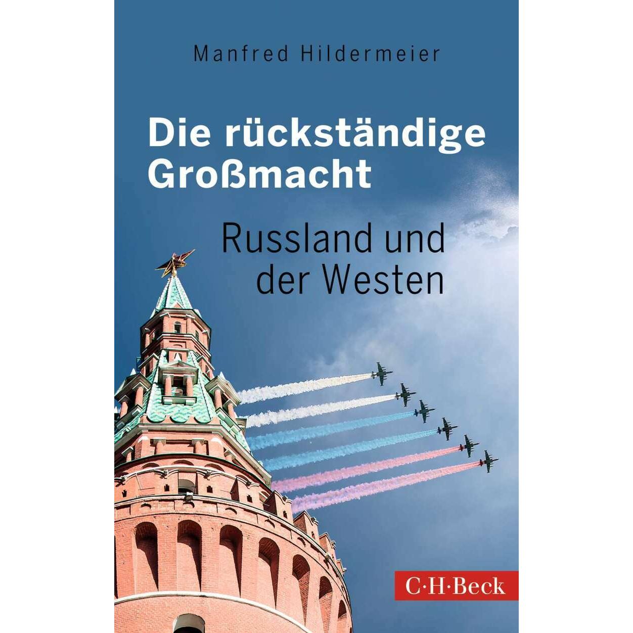 Die rückständige Grossmacht, Sachbücher von Manfred Hildermeier