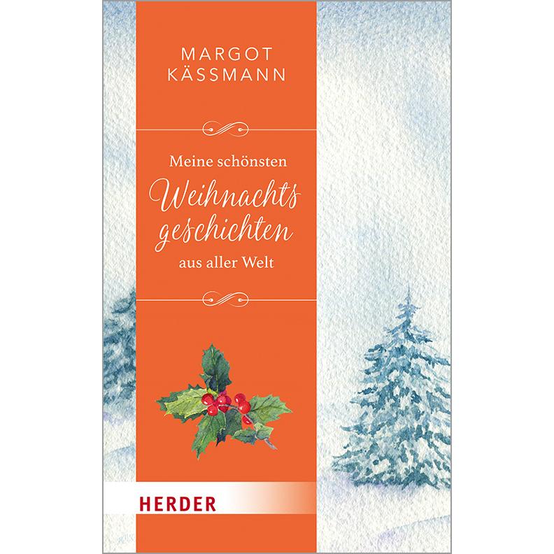 Meine schönsten Weihnachtsgeschichten aus aller Welt, Belletristik von Margot Kässmann