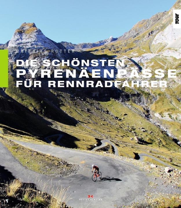 Produktbild Die schönsten Pyrenäenpässe für Rennradfahrer (Deutsch, Matthias Rotter, 2018)