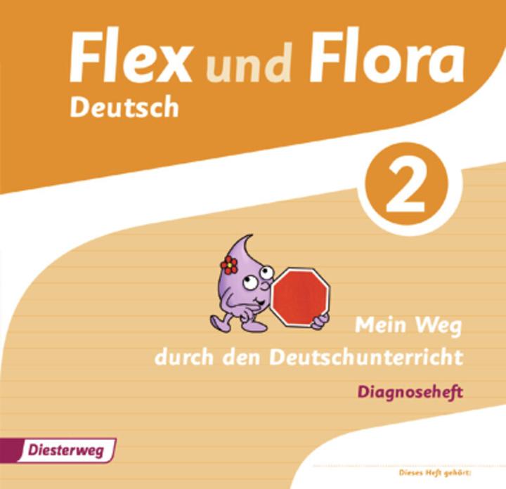 Produktbild Flex und Flora 2. Deutsch. Mein Weg durch den Deutschunterricht. Diagnoseheft (Deutsch, Andrea Warnecke, Eva Odersky, Kerstin Riesberg, Kerstin von Werder, Melanie Gross, 2013)