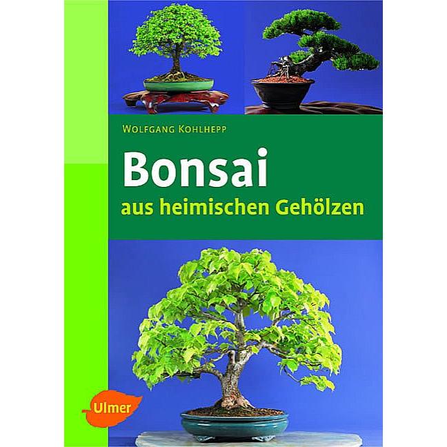 Bonsais aus heimischen Gehölzen, Fachbücher von Wolfgang Kohlhepp