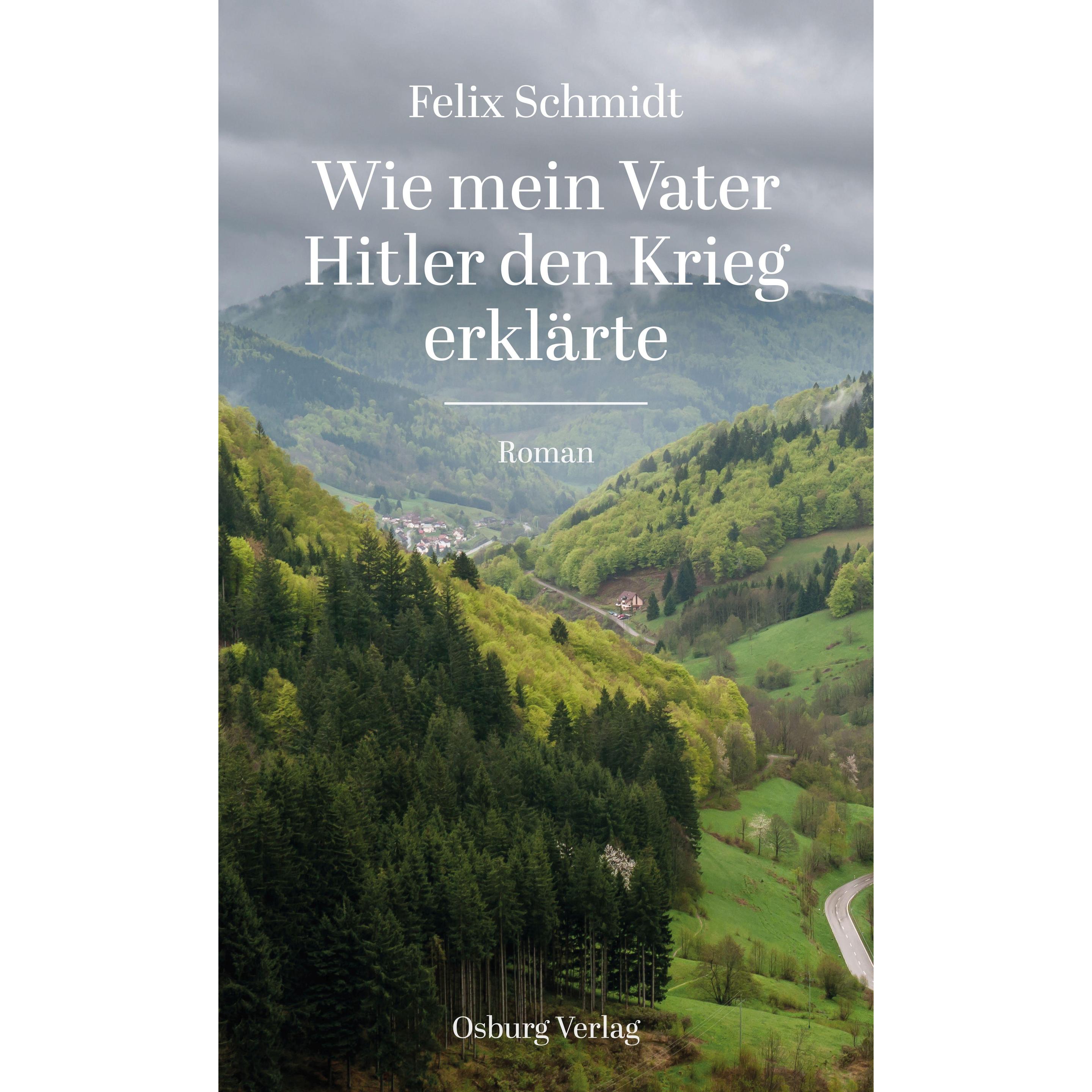 Thumbnail - Wie mein Vater Hitler den Krieg erklärte, Belletristik von Felix Schmidt
