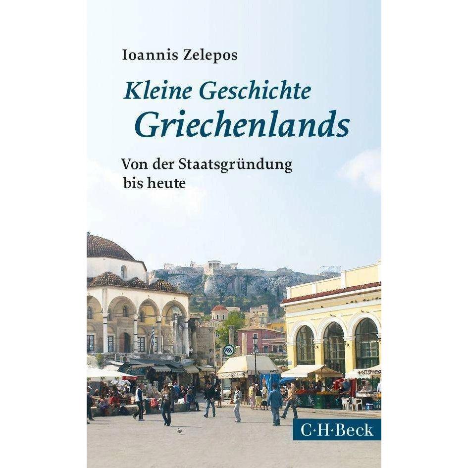 Kleine Geschichte Griechenlands, Fachbücher von Ioannis Zelepos
