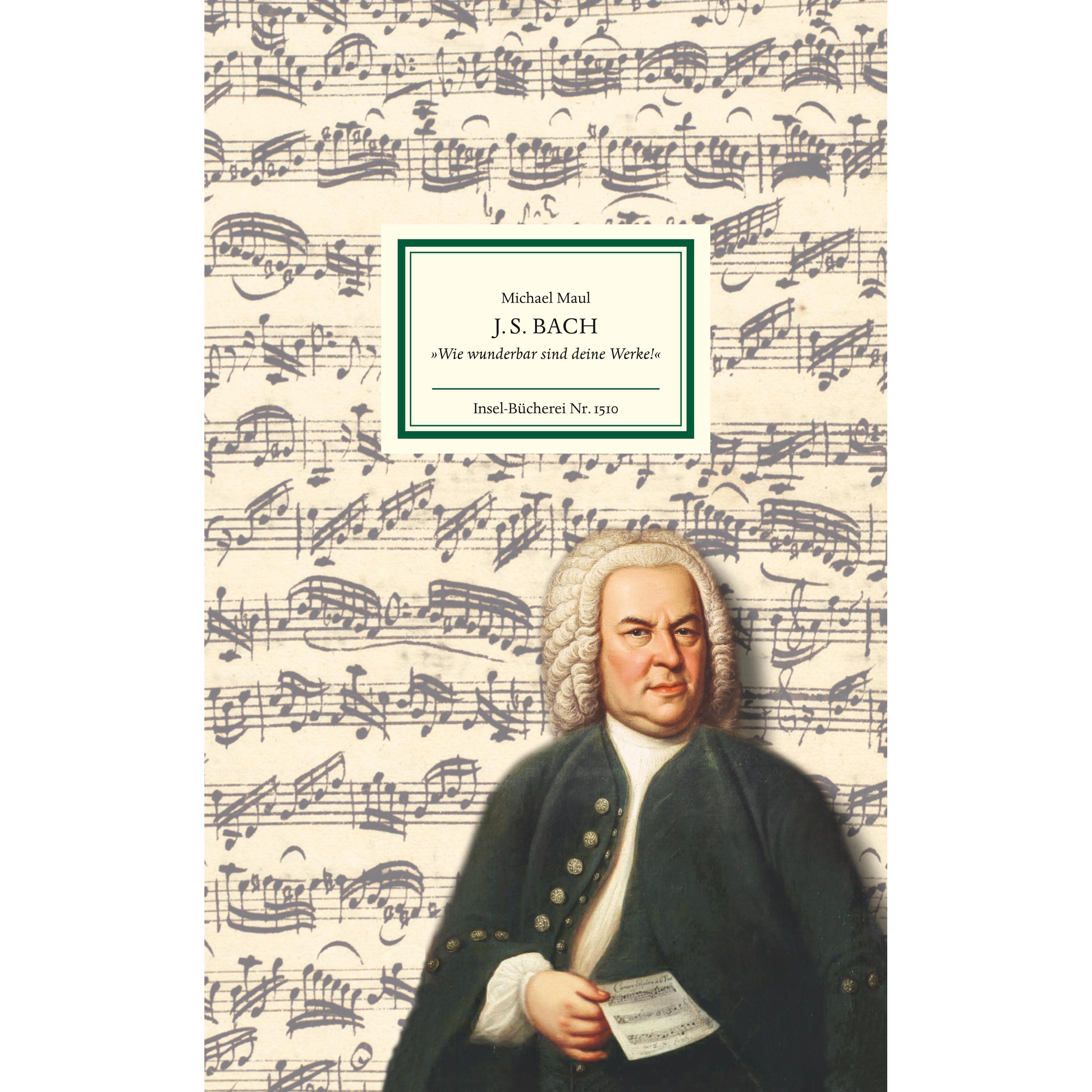 Bach - »Wie wunderbar sind deine Werke!«, Ratgeber von Michael Maul