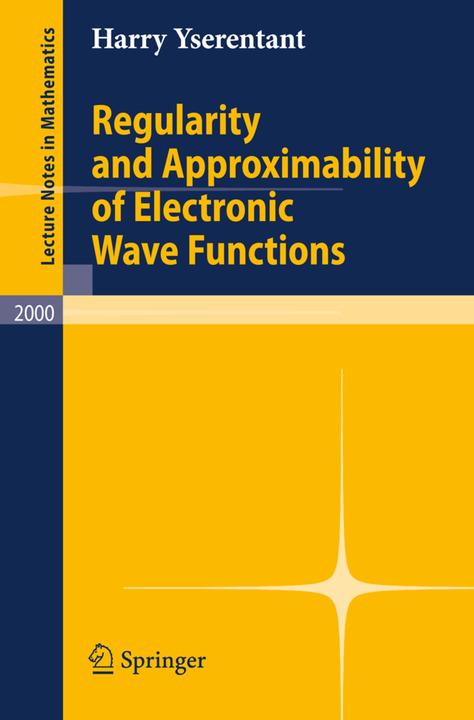 Regularity and Approximability of Electronic Wave Functions (Englisch, Harry Yserentant, 2010)