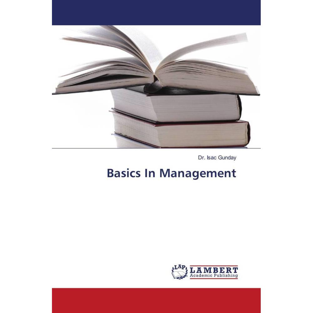 Basics In Management, Fachbücher von Dr. Isac Gunday