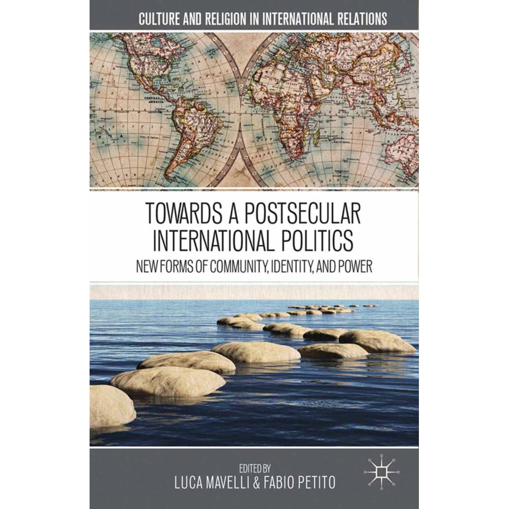 Towards a Postsecular International Politics, Fachbücher von L. Mavelli
