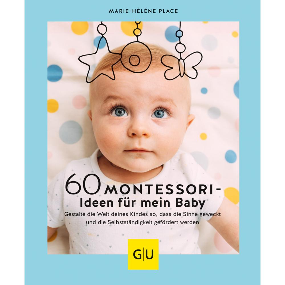 60 Montessori-Ideen für mein Baby, Ratgeber von Marie-Hélène Place
