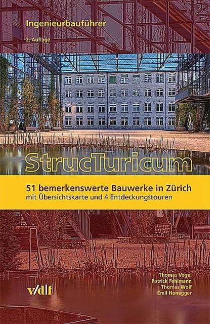 Produktbild StrucTuricum - Ingenieurbauführer (Deutsch, Emil Honegger, Patrick Fehlmann, Thomas Vogel, Thomas Wolf, 2013)