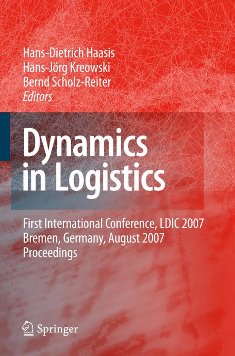 Dynamics in Logistics (Bernd Scholz-Reiter, Hans-Dietrich Haasis, Hans-Jörg Kreowski, 2010)