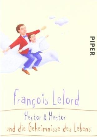 Produktbild Hector und Hector und die Geheimnisse des Lebens (Deutsch, François Lelord, 2010)