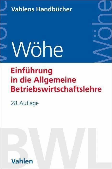 Produktbild Einführung in die Allgemeine Betriebswirtschaftslehre (Deutsch, Gerrit Brösel, Günter Wöhe, Ulrich Döring, 2023)