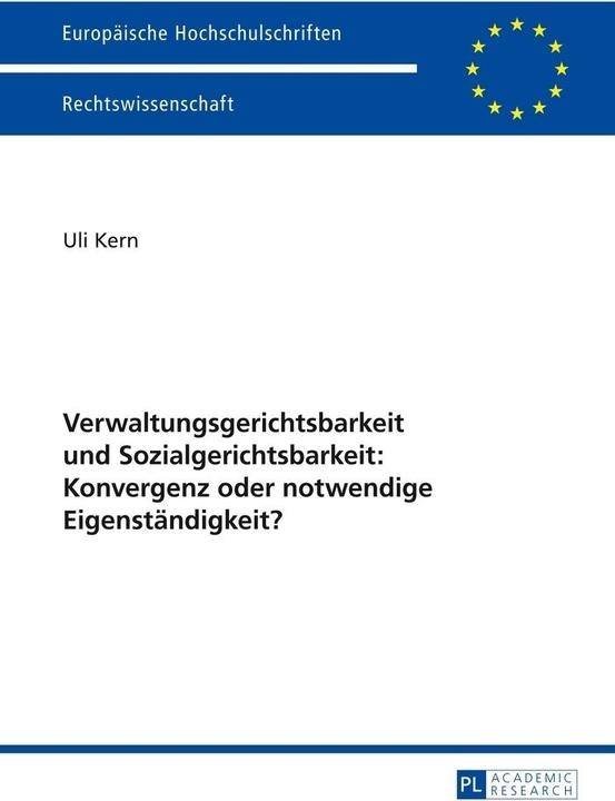 Produktbild Verwaltungsgerichtsbarkeit und Sozialgerichtsbarkeit: Konvergenz oder notwendige Eigenständigkeit? (Deutsch, Uli Kern, 2014)