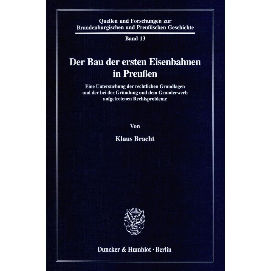 Der Bau der ersten Eisenbahn in Preussen, Sachbücher von Klaus Bracht