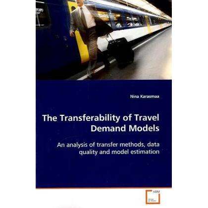 The Transferability of Travel Demand Models, Fachbücher