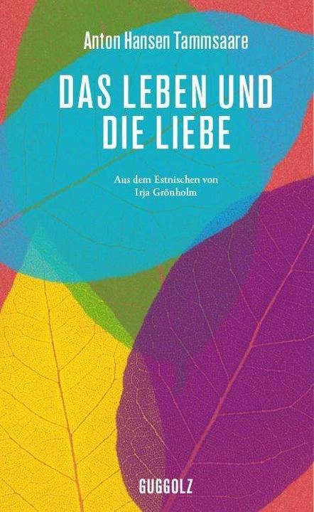 Produktbild Das Leben und die Liebe (Deutsch, Anton Hansen Tammsaare, 2016)